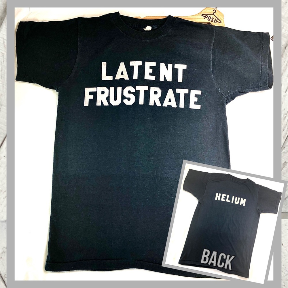Vintage 1970’s “Latent Frustrate-Helium” Tee Shirt